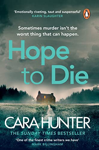 Book cover for Hope to Die by Cara Hunter featuring a lonely house.