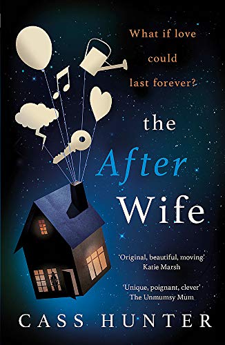 Book cover: "The After Wife" by Cass Hunter, with house and floating objects.