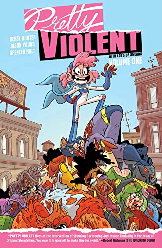 Cartoon cover of "Pretty Violent Volume 1" depicting a superheroine amidst zombies.