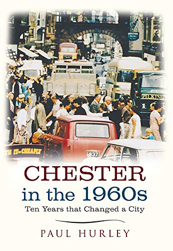 Book cover: busy 1960s Chester street scene with cars and pedestrians.