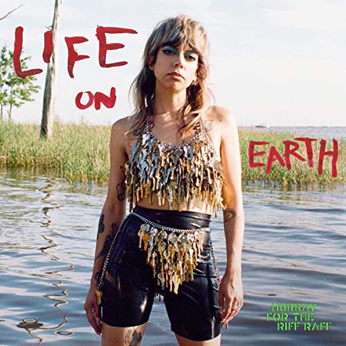 Album cover for Hurray for the Riff Raff’s “Life on Earth” featuring a woman.