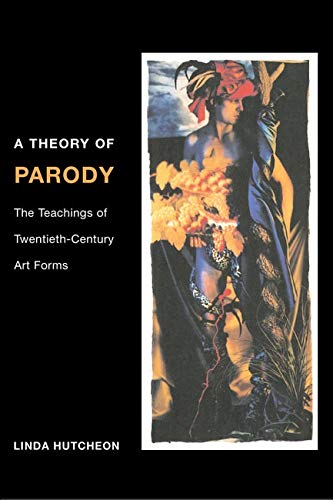 Book cover: "A Theory of Parody" with artwork of a figure and flowers.
