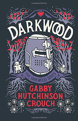 Book cover featuring a knight's helmet, gingerbread man, and spider amidst a dark forest.