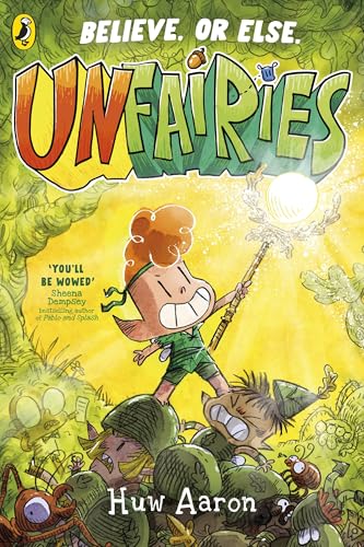Book cover: "Unfairies" with a boy, insects, and glowing orb illustration.