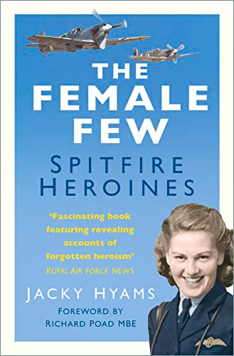 Book cover: "The Female Few" featuring Spitfires and a woman in uniform.