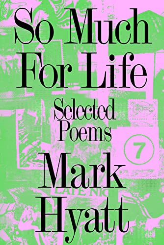 Book cover: “So Much For Life: Selected Poems” by Mark Hyatt.