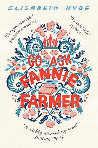 Book cover for “Go Ask Fannie Farmer” with floral design and typewriter.
