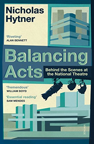 Book cover for "Balancing Acts" by Nicholas Hytner, featuring theatre imagery.