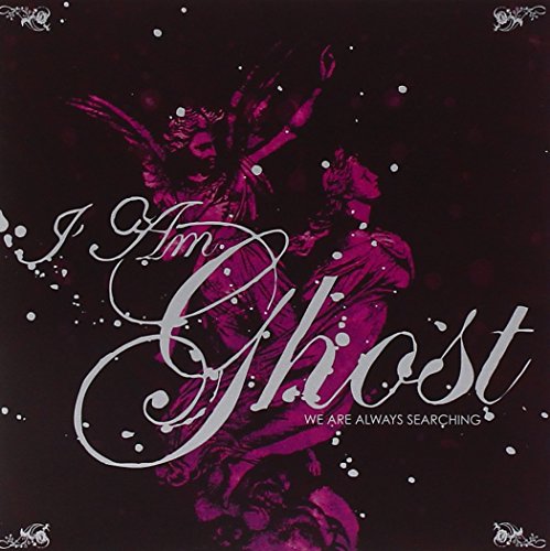 CD cover for I Am Ghost’s “We’re Always Searching” with ghostly figures.