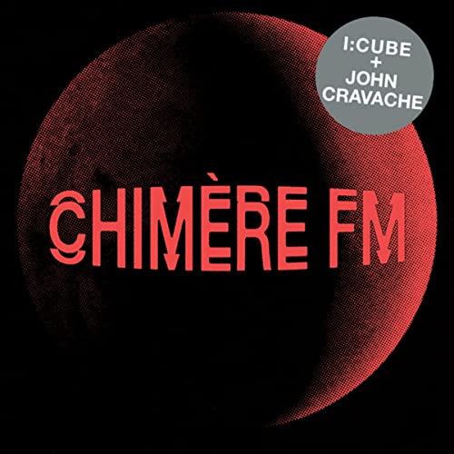 I:cube / Cravache,john - CHIMÈRE FM [VINYL]