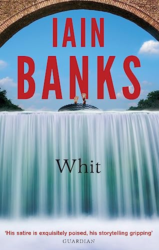 Book cover for “Whit” by Iain Banks, featuring a waterfall and small figures.