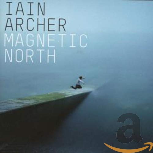 CD cover: "Ian Archer - Magnetic North" with a lone figure on a cliff.