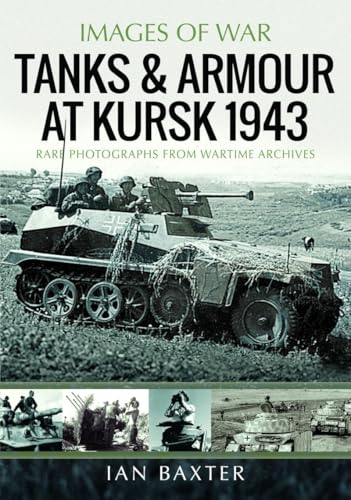 Book cover: "Tanks & Armour at Kursk 1943" featuring a German tank.