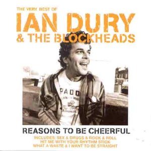 CD cover for Ian Dury & The Blockheads’ “Reasons to Be Cheerful.”