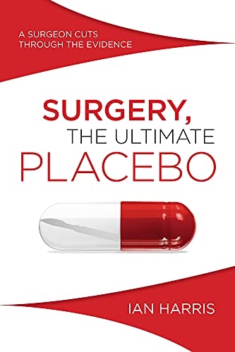 Book cover: “Surgery, the Ultimate Placebo” with a red pill image.
