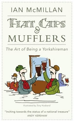 Book cover: “Flat Caps & Mufflers” with cartoon illustration of Yorkshiremen.