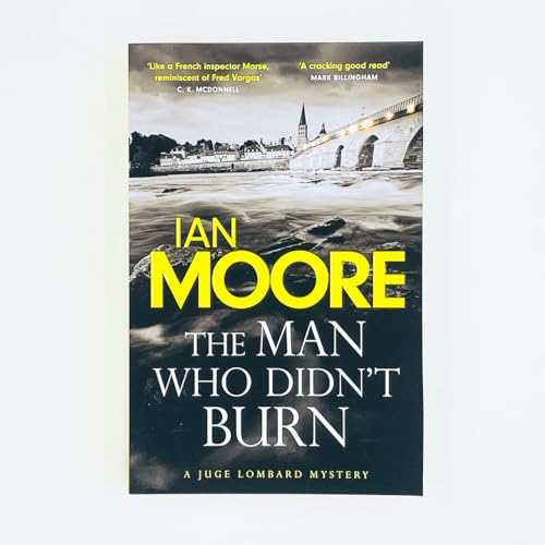 Book cover: “The Man Who Didn’t Burn” by Ian Moore, featuring a bridge.