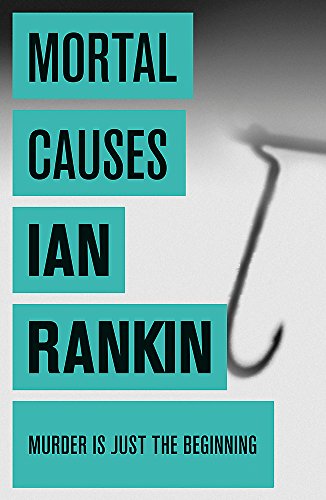 Book cover for Mortal Causes by Ian Rankin featuring a person in a stone alleyway.