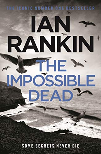 Book cover: “The Impossible Dead” by Ian Rankin, with birds and coastline.