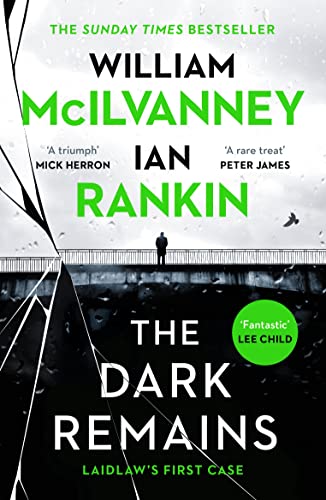 Book cover: “The Dark Remains” by McIlvanney & Rankin, featuring a lone figure.