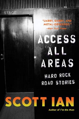 Book cover: “Access All Areas” by Scott Ian, with stage door imagery.