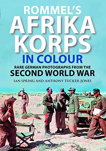Colour photos of German soldiers and tanks in desert environments during World War II.