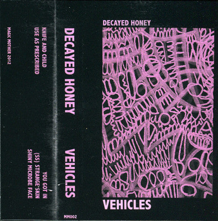 Cassette tape cover with pink abstract scribbles and text reading Decayed Honey Vehicles.