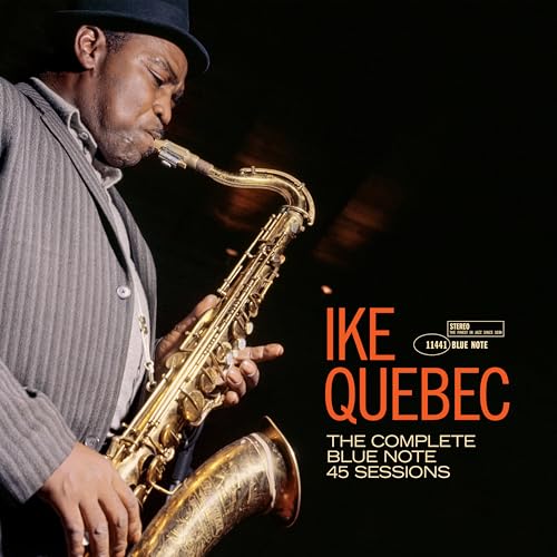 Ike Quebec playing a saxophone, album cover for “The Complete 45 Sessions.”