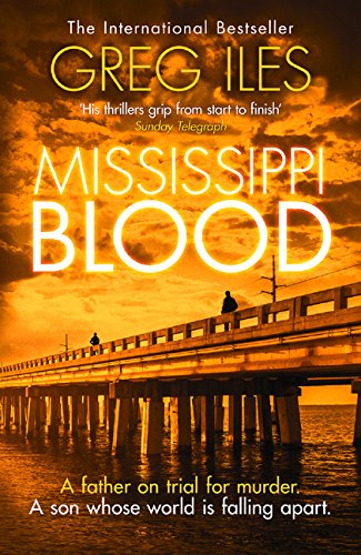 Book cover for Mississippi Blood by Greg Iles showing a bridge at sunset.
