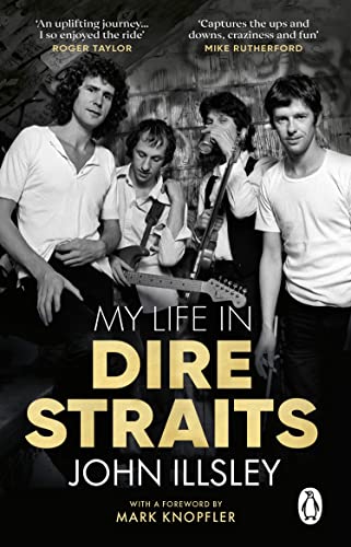 Book cover: "My Life in Dire Straits" by John Illsley with band photo.