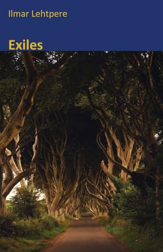 Book cover: "Exiles" by Ilmar Lehtpere, featuring a tree-lined road.