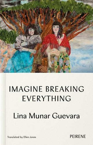 Book cover: two women by a tree, title "Imagine Breaking Everything".