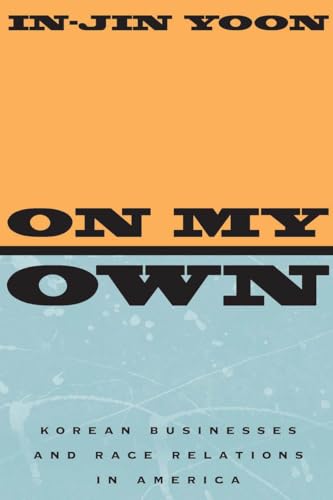 Book cover: “On My Own” – Korean businesses and race relations.