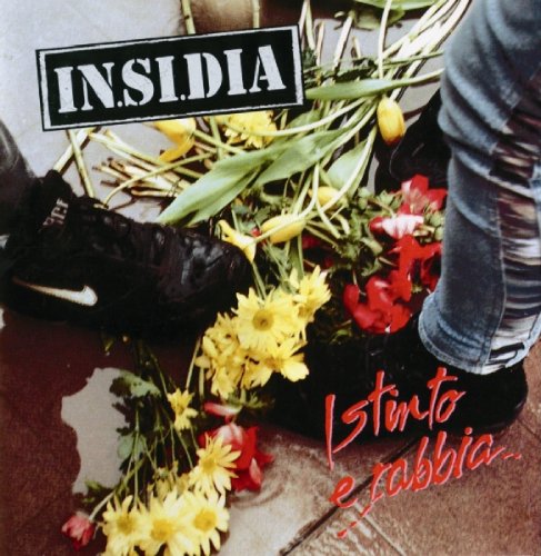 CD cover with boots stepping on flowers, text "IN.SI.DIA" and "Istinto E Rabbia".