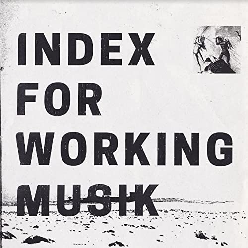 Album cover: "Index For Working Musik" with black text on white.