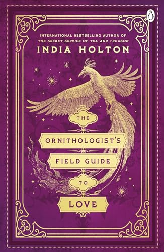 Book cover: purple, gold phoenix, and title “The Ornithologist’s Field Guide to Love.”