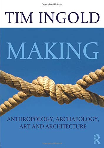 Book cover titled Making by Tim Ingold featuring two crossed ropes against blue sky.