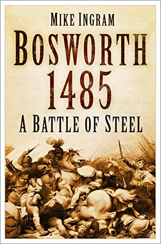 Book cover depicting a chaotic 1485 battle scene with soldiers on horseback.