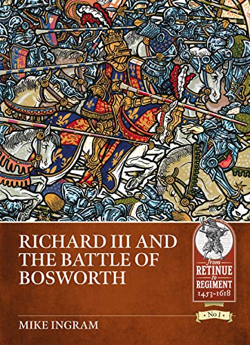 Book cover depicting medieval knights in battle, titled “Richard III and the Battle of Bosworth.”