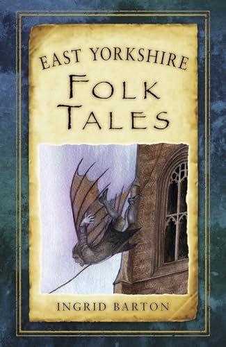 Book cover: "East Yorkshire Folk Tales" with a winged creature illustration.
