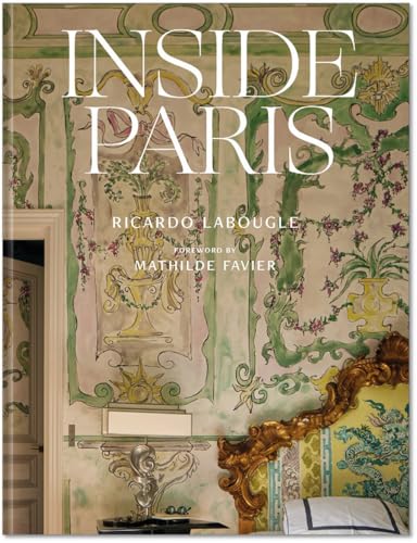Book cover, “Inside Paris,” featuring ornate wall decor and gilded furniture.