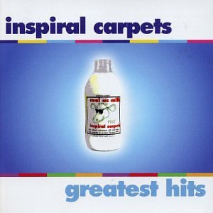 Inspiral Carpets “Greatest Hits” CD cover with a milk bottle image.