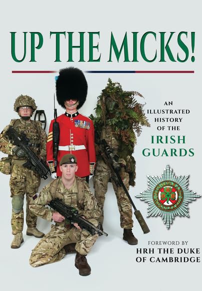Book cover: "Up the Micks!" featuring Irish Guards soldiers in uniform.