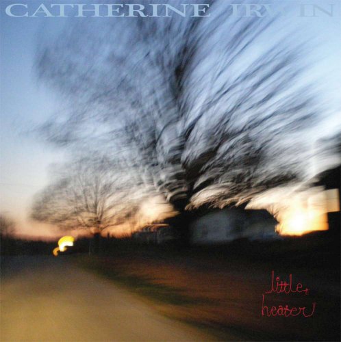 CD cover for Catherine Irwin’s “Little Heater” featuring a blurred tree.
