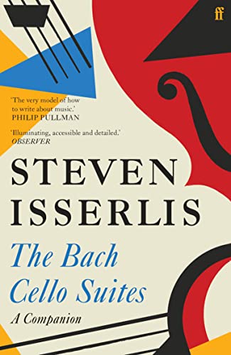 Book cover: "The Bach Cello Suites: A Companion" by Steven Isserlis.