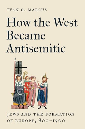 Book cover: "How the West Became Antisemitic" with medieval illustration.