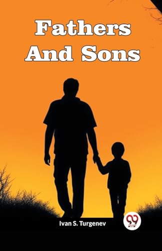 Book cover for "Fathers And Sons" by Ivan Turgenev, silhouette of father and son.