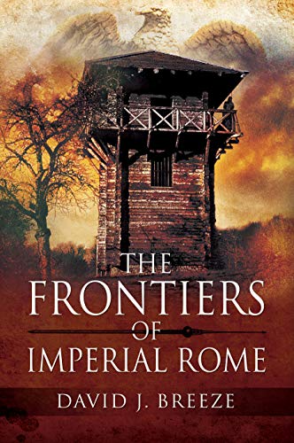 Book cover: Roman watchtower in a forest, title “The Frontiers of Imperial Rome.”