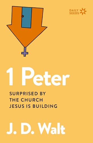 Book cover for “1 Peter” by J.D. Walt, with abstract orange and blue design.