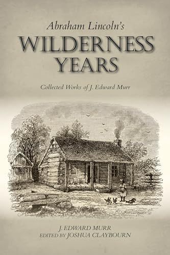 Book cover depicting a rustic cabin and landscape, titled "Abraham Lincoln's Wilderness Years.